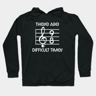 difficult times Hoodie